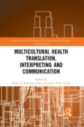 Image for Multicultural Health Translation, Interpreting and Communication