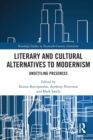 Image for Literary and Cultural Alternatives to Modernism