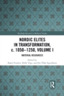 Image for Nordic Elites in Transformation, c. 1050-1250, Volume I