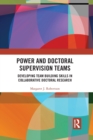 Image for Power and doctoral supervision teams  : developing teambuilding skills in collaborative doctoral research