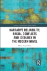 Image for Narrative Reliability, Racial Conflicts and Ideology in the Modern Novel