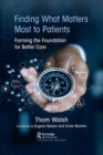 Image for Finding what matters most to patients  : forming the foundation for better care