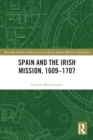 Image for Spain and the Irish Mission, 1609-1707