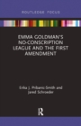 Image for Emma Goldman&#39;s No-Conscription League and the First Amendment