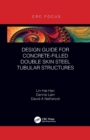 Image for Design guide for concrete-filled double skin steel tubular structures