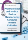 Image for Pharmaceutical and Medical Devices Manufacturing Computer Systems Validation