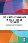 Image for The School of Salamanca in the Affairs of the Indies