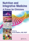 Image for Nutrition and integrative medicine  : a primer for clinicians
