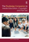 Image for The Routledge Companion to Media Education, Copyright, and Fair Use