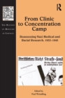 Image for From clinic to concentration camp  : reassessing Nazi medical and racial research, 1933-1945