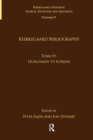 Image for Volume 19, Tome IV: Kierkegaard Bibliography
