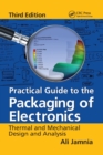 Image for Practical Guide to the Packaging of Electronics