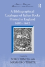 Image for A Bibliographical Catalogue of Italian Books Printed in England 1603–1642