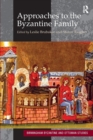 Image for Approaches to the Byzantine Family
