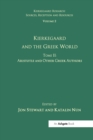 Image for Kierkegaard and the Greek worldTome 2,: Aristotle and other Greek authors