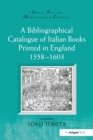 Image for A bibliographical catalogue of Italian books printed in England, 1558-1603