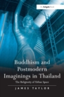 Image for Buddhism and Postmodern Imaginings in Thailand