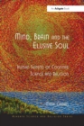 Image for Mind, Brain and the Elusive Soul
