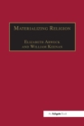 Image for Materializing religion  : expression, performance and ritual