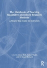 Image for The handbook of teaching qualitative and mixed research methods  : a step-by-step guide for instructors