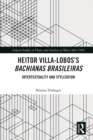 Image for Heitor Villa-Lobos&#39;s Bachianas Brasileiras  : intertextuality and stylization