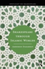 Image for Shakespeare through Islamic Worlds