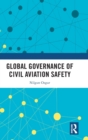 Image for Global Governance of Civil Aviation Safety