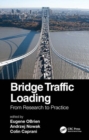 Image for Bridge traffic loading  : from research to practice