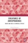 Image for Creatures of Jurisprudence : Bears and Bees as Juridical Species