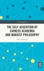 Image for The self-assertion of Chinese academia and Marxist philosophy