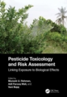 Image for Pesticide toxicology and risk assessment  : linking exposure to biological effects