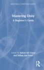Image for Mastering Unity  : a beginner&#39;s guide