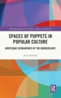 Image for Spaces of Puppets in Popular Culture