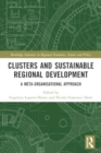 Image for Clusters and Sustainable Regional Development : A Meta-Organisational Approach