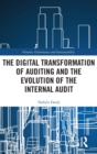 Image for The digital transformation of auditing and the evolution of the internal audit