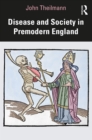 Image for Disease and Society in Premodern England