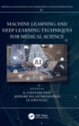 Image for Machine Learning and Deep Learning Techniques for Medical Science
