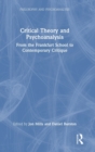 Image for Critical theory and psychoanalysis  : from the Frankfurt school to contemporary critique