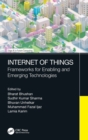 Image for Internet of things  : frameworks for enabling and emerging technologies