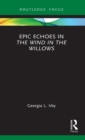 Image for Epic Echoes in The Wind in the Willows