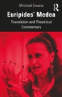 Image for Euripides&#39; Medea  : translation and theatrical commentary
