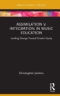Image for Assimilation v. Integration in Music Education