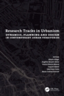 Image for Research Tracks in Urbanism: Dynamics, Planning and Design in Contemporary Urban Territories