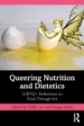 Image for Queering nutrition and dietetics  : LGBTQ+ reflections on food through art
