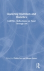 Image for Queering Nutrition and Dietetics