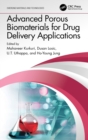 Image for Advanced Porous Biomaterials for Drug Delivery Applications