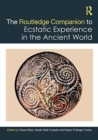 Image for The Routledge Companion to Ecstatic Experience in the Ancient World