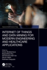 Image for Internet of Things and Data Mining for Modern Engineering and Healthcare Applications