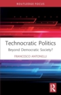 Image for Technocratic Politics : Beyond Democratic Society?