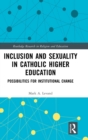 Image for Inclusion and Sexuality in Catholic Higher Education